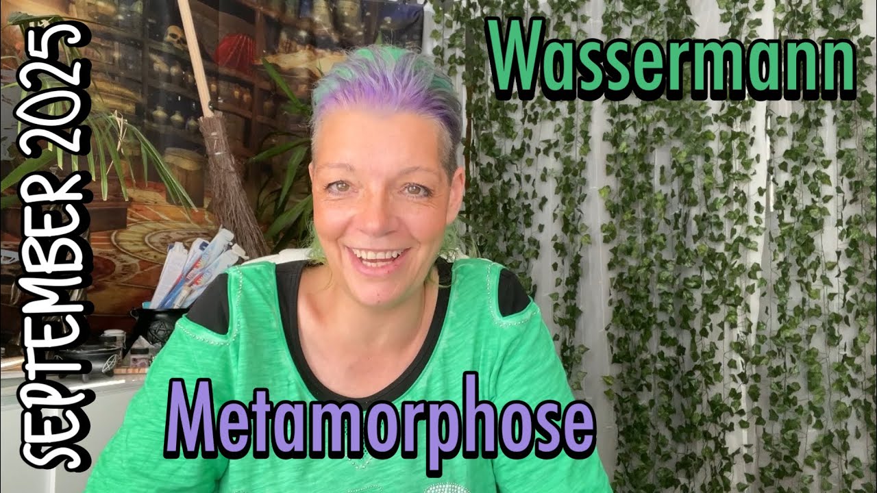 Wassermann | September 2025 | Ein neuer Zyklus beginnt.