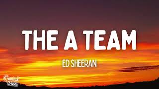 Ed sheeran - the a team (Lyrics)