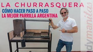 La Churrasquera, construcción paso a paso de la parrilla argentina definitiva.