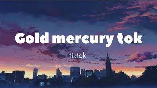 Gold mercury tok (rap remix) (lyrics) Resimi