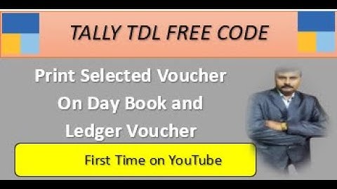 Tally TDL Free Code || ( Selected Voucher Print) || (Multi Voucher Print)