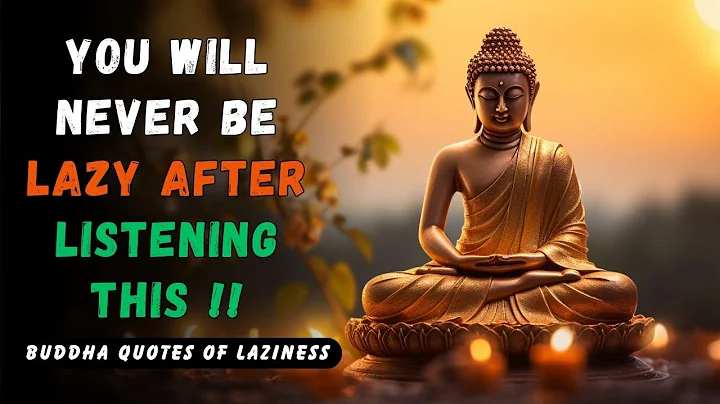 You Will Never Be Lazy After Listening This | Buddha Quotes Of Laziness