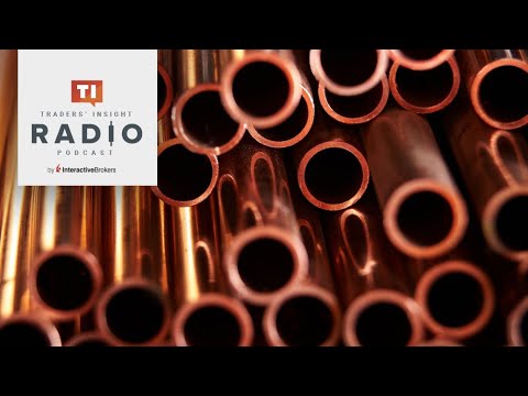 No Small Change – A Global Battle to Grow the Copper Economy - Traders’ Insight Radio Ep. 6