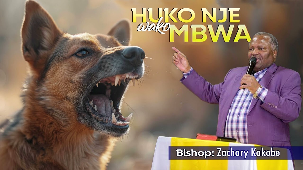 Huko nje wako Mbwa - Bishop Zachary Kakobe