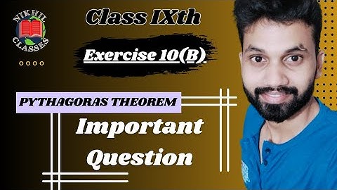 Pythagoras theorem Exercise 10(B) Most Important Question | ICSE class 9th OP Malhotra Solutions |