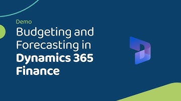Budgeting & Forecasting in D365 Finance | Microsoft Dynamics 365 Demo