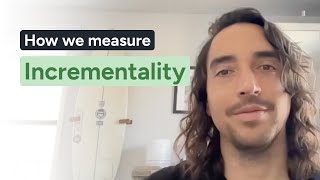 How we measure incrementality