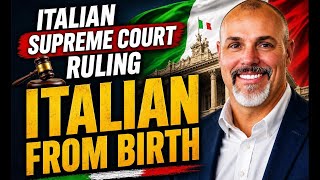 Italian Supreme Court: Citizenship By Descent Exists From Birth 🇮🇹 — What This Means