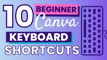 10 Beginner Canva Keyboard Shortcuts - How to save time!