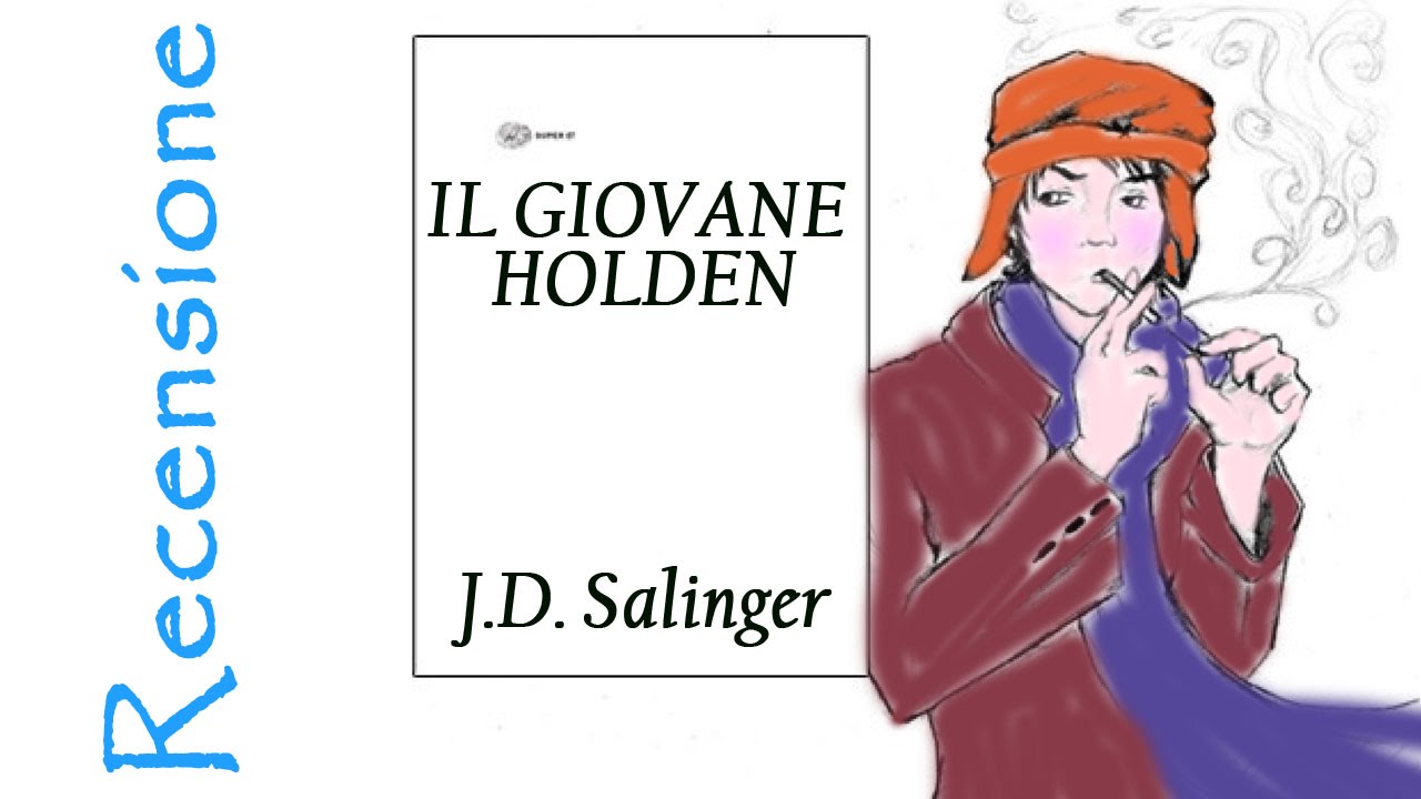 IL GIOVANE HOLDEN di J.D. Salinger - Recensione [Che libro mi  (s)consigli??] 