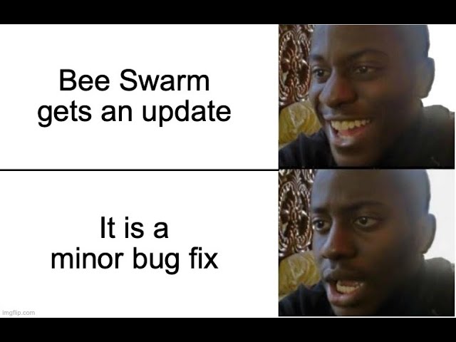 bee swarm memes 2 (rate my meme ?/10 )