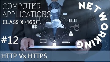 HTTP Vs HTTPS | NETWORKING | Class X CBSE | Computer Applications 165
