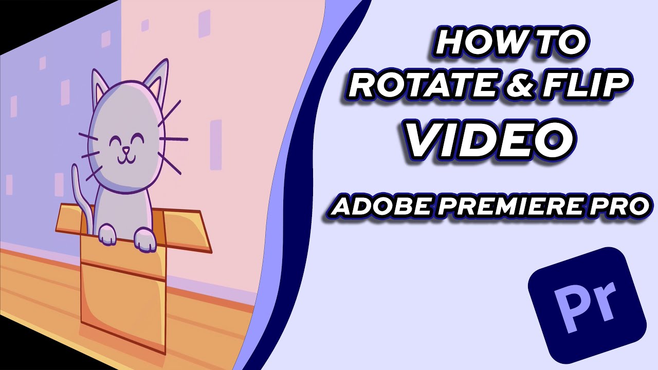 How to Rotate and Flip Video [Premiere Pro] YouTube