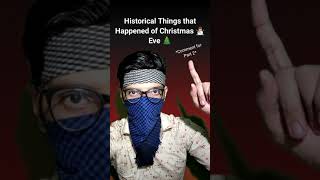 Historical Things That Happened on Christmas Eve  #christmas #youtubeshorts #usa #uk