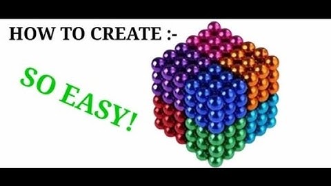 How To Create Your 216 Magnetic Ball Cube! So Easy