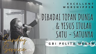 DIBADAI TOPAN DUNIA & YESUS ITULAH SATU-SATUNYA (Medley) | Praise | Excellent Worshipper | 18/04/21