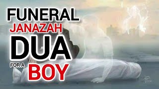 Funeral Dua For A Boy | Janaze Ki Dua | Janazah Dua For Child Boy Funeral Dua For A Boy | Janaze Ki Dua | Janazah Dua For Child Boy