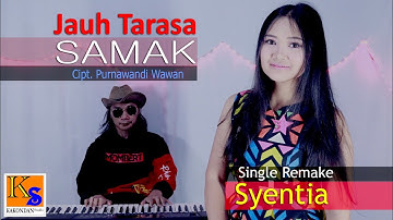 Lagu Dayak Jauh Tarasa Samak (Remake)- Syentia (Official Video)
