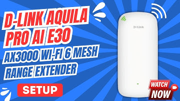 D-Link Aquila Pro AI E30 AX3000 Wi-Fi 6 Mesh Range Extender Setup