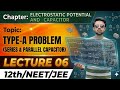 Series and parallel combination TYPE-A problem/capacitor lecture 06/physics for class 12th/NEET/JEE