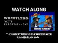 Watch Along The Undertaker Vs The Undertaker SummerSlam 1994