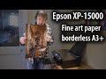 Fine art printing on the Epson XP-15000 A3+ (13") printer - Matte art paper