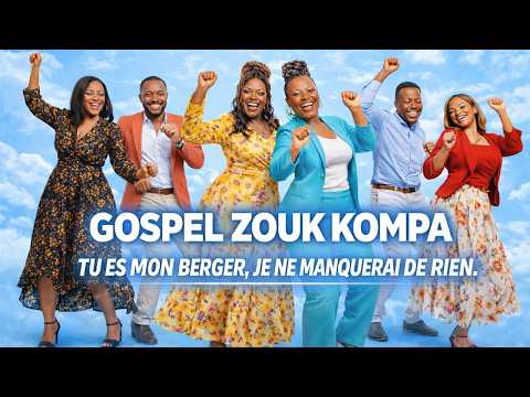 TU ES MON BERGER 🙏 JE NE MANQUERAI DE RIEN | GOSPEL ZOUK KOMPA QUI FAIT DANSER 🔥
