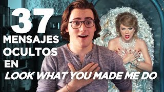 37 MENSAJES OCULTOS en LOOK WHAT YOU MADE ME DO