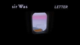 Video thumbnail of "sir Was - Letter (Official Audio)"