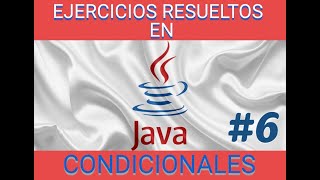 Ejercicios Resueltos en JAVA - Condicionales-06