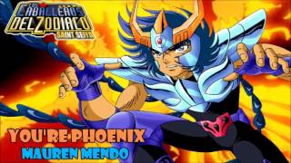 Video thumbnail of "You're Phoenix (Saint Seiya) cover latino by Mauren Mendo"