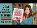 2018 Plan With Me | My CUSTOM Christmas Planner 2018 Plan With Me | My CUSTOM Christmas Planner