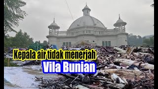 Villa Bunian di Hulu Terengganu nyaris dirempuh kepala air