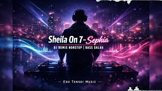 Sheila On 7 – Sephia DJ Remix Nonstop | Bass Galau | Edo Tensei Music