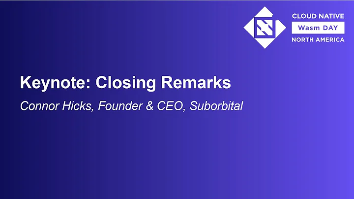 Closing Remarks - Connor Hicks, Founder & CEO, Sub...