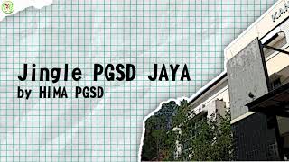 JINGLE PGSD JAYA by HIMA PGSD - Official Lyric Video
