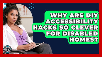 Why Are DIY Accessibility Hacks So Clever For Disabled Homes? - Your Disabled Truth