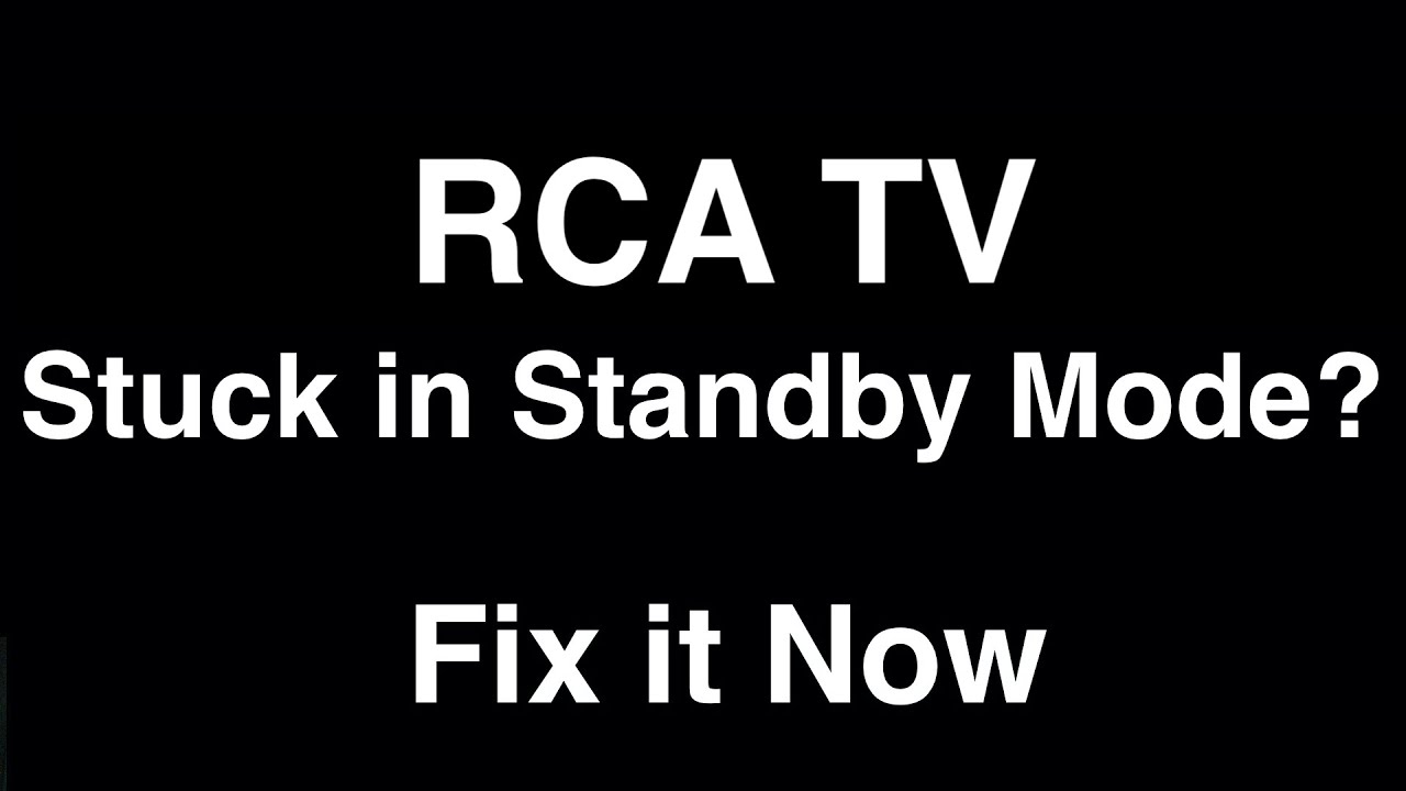 RCA TV Stuck in Standby Mode Fix it Now YouTube