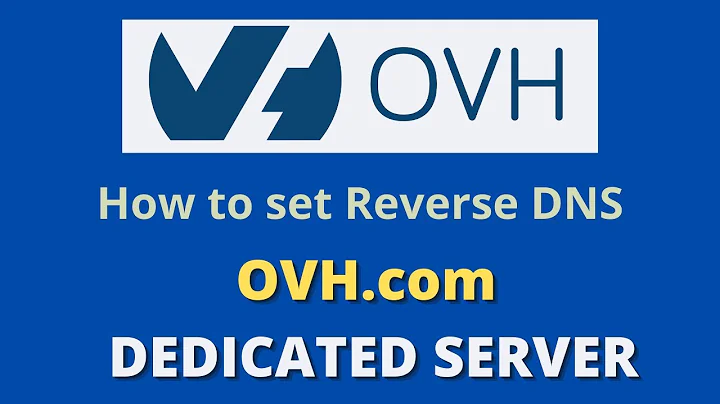 How to set Reverse DNS (rDNS/PTR Record) for IP in OVH Dedicated Server