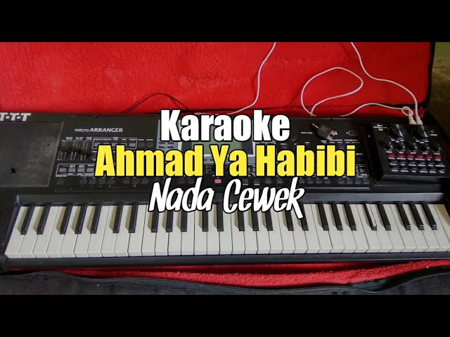 Karaoke - Ahmad Ya Habibi Nada cewek Lirik Video class=