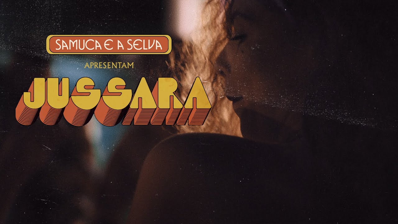 Samuca e a Selva - Jussara (Videoclipe Oficial)