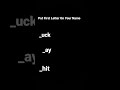 Put First Letter On Your Name #shorts