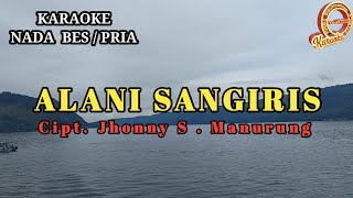 Download Lagu KARAOKE ALANI SANGIRIS JHONNY S.MANURUNG NADA COWOK MP3 Download Lagu KARAOKE ALANI SANGIRIS JHONNY S.MANURUNG NADA COWOK MP3