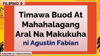 Timawa Buod At Mahahalagang Aral Na Makukuha Ni Agustin Fabian Filipino 9