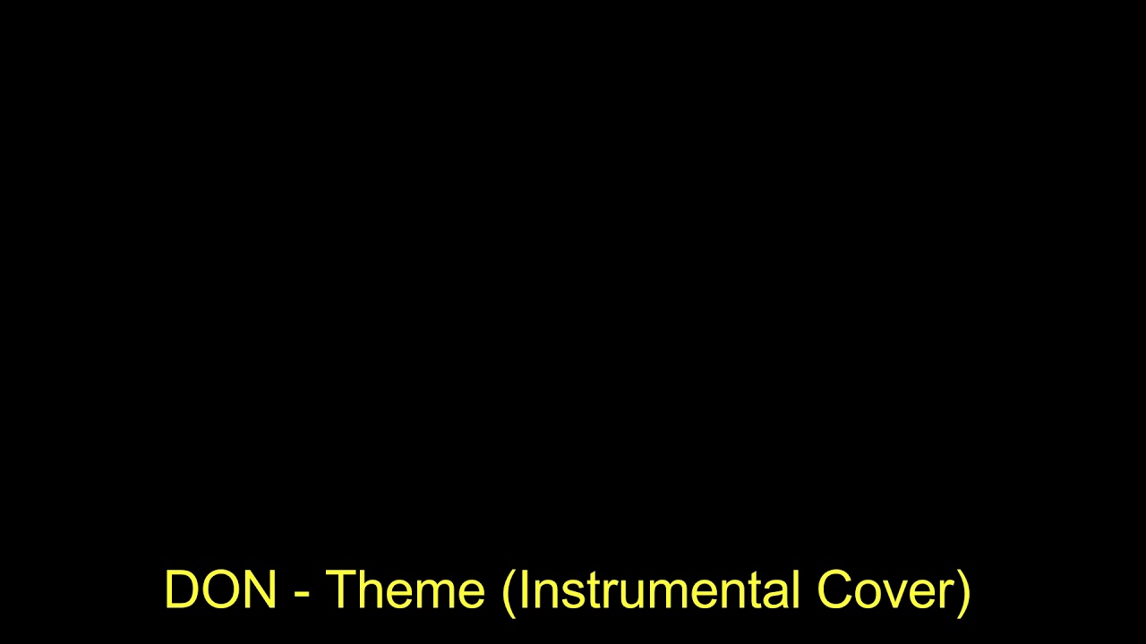 Don Theme DON - Theme (Instrumental Cover) - YouTube