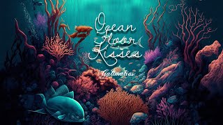 Galimatias — “Ocean Floor Kisses” [Extended] (1 Hr.)