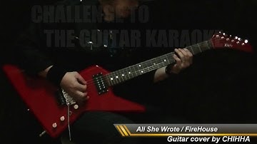 All She Wrote / FireHouse / GUITAR COVER No.115