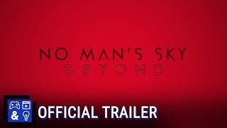 No Man's Sky BEYOND - Release Date Trailer