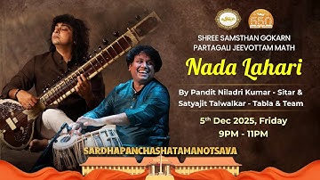 Nada Lahari - Niladri Kumar & Satyajit Talwalkar