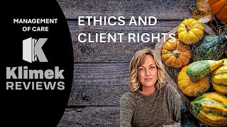 MANAGEMENT OF CARE: ETHICS AND CLIENT RIGHTS